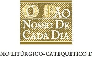 Assinatura JUN/2026 até MAI/2027 Subsídio Litúrgico O Pão Nosso de Cada Dia.