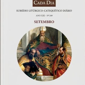 Assinatura setembro/2026 até agosto/2027 Subsídio Litúrgico O Pão Nosso de Cada Dia.