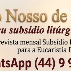 Assinatura outubro/2026 até setembro/2027 Subsídio Litúrgico O Pão Nosso de Cada Dia.