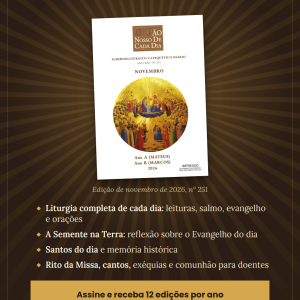 Assinatura novembro/2026 até outubro/2027 Subsídio Litúrgico O Pão Nosso de Cada Dia.